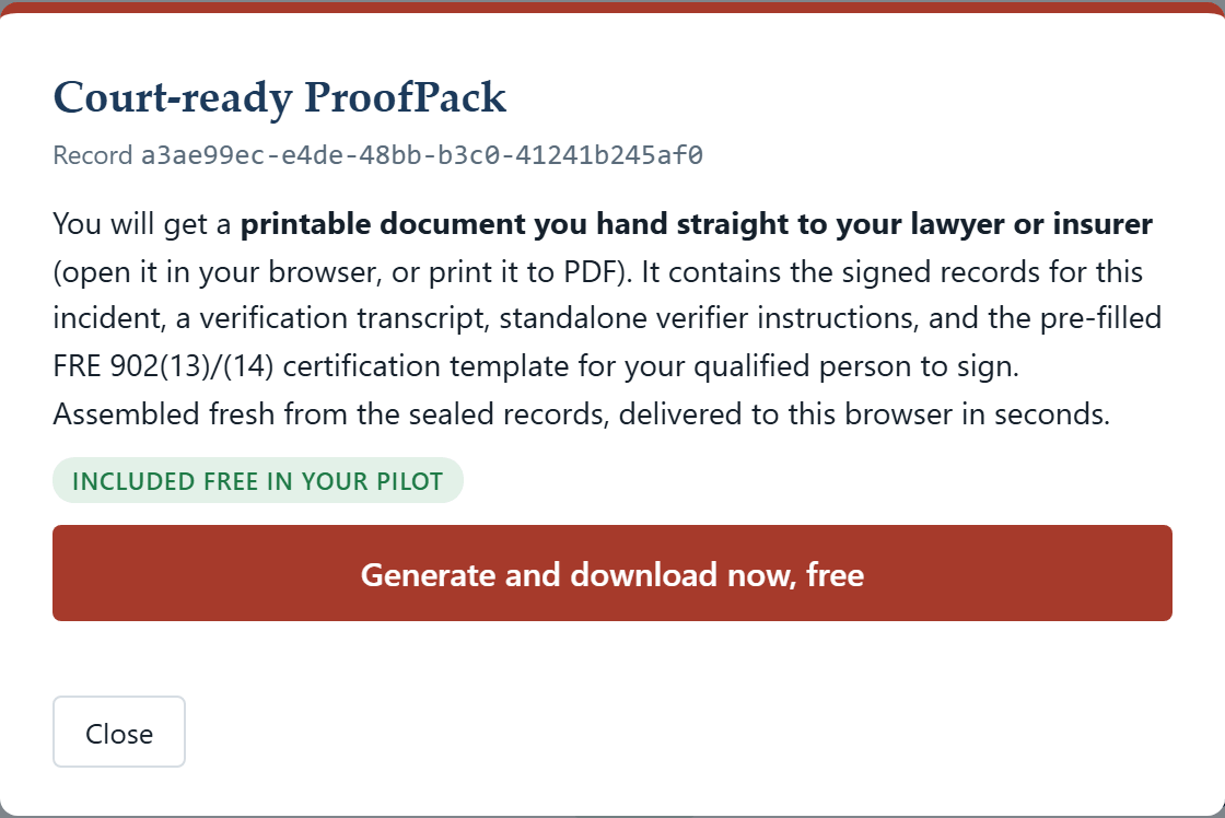 The ProofPack dialog: a printable court-ready document, generated and downloaded from the record row in seconds